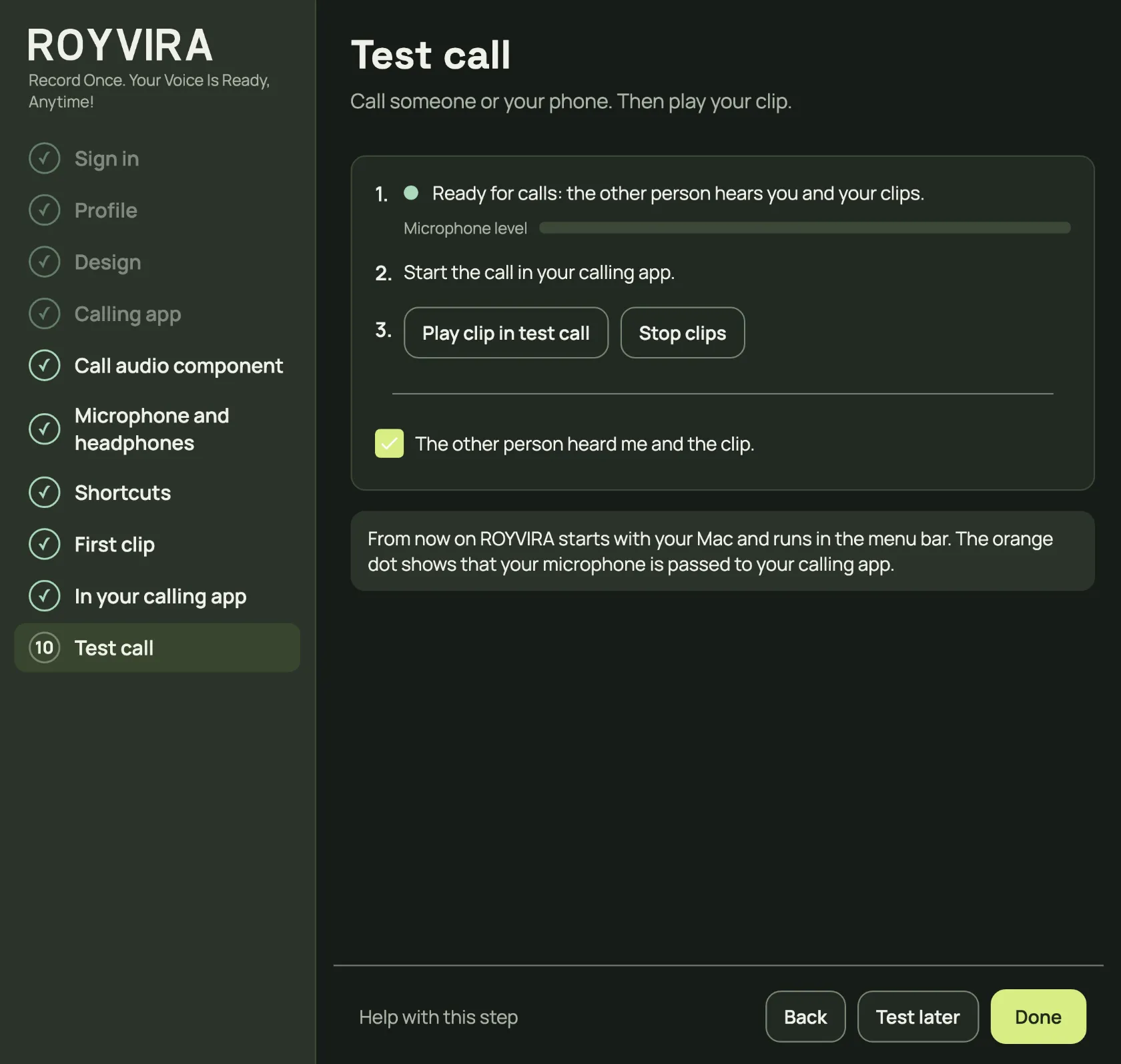 Play the clip in a test call and confirm that the other person heard you and the clip. Then choose Done.
